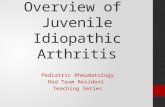 Overview of Juvenile Idiopathic Arthritis Pediatric Rheumatology Red Team Resident Teaching Series.