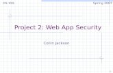 1 Project 2: Web App Security Collin Jackson CS 155 Spring 2007.