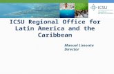 ICSU Regional Office for Latin America and the Caribbean Manuel Limonta Director.