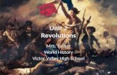 Unit 2 Revolutions Mrs. Tucker World History Victor Valley High School.