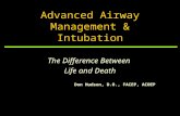 Don Hudson, D.O., FACEP, ACOEP Advanced Airway Management & Intubation The Difference Between Life and Death.