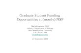 Graduate Student Funding Opportunities at (mostly) NSF Mark Courtney, Ph.D Adjunct, Department of Biology New Mexico State University Las Cruces, NM mark08@nmsu.edu.