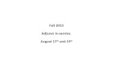 Fall 2013 Adjunct In-service August 17 th and 19 th.
