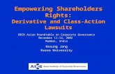 Empowering Shareholders Rights: Derivative and Class-Action Lawsuits OECD Asian Roundtable on Corporate Governance November 11-12, 2002 Mumbai, India Hasung.