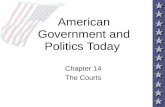 American Government and Politics Today Chapter 14 The Courts.