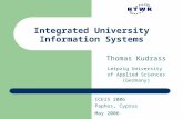 Integrated University Information Systems Thomas Kudrass Leipzig University of Applied Sciences (Germany) ICEIS 2006 Paphos, Cyprus May 2006.