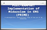 Post-RAMPART Implementation of Midazolam in EMS (PRIME) A retrospective, observational study of the use of IM midazolam.