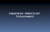 Japanese-American Internment  Purpose: Prevent possible sabotage  Result of: existing prejudice towards Japanese Americans.