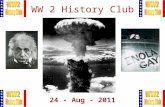 1 WW 2 History Club 24 - Aug - 2011. 2 Meeting Agenda 1.Pledge of Allegiance 2.Administration 3.The Bomb 4.Q&A.
