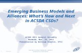 [Classification] 1 © 2010 DTCC Emerging Business Models and Alliances: What’s Now and Next in ACSDA CSDs? ACSDA 2011 General Assembly Bermuda, Mar. 23,