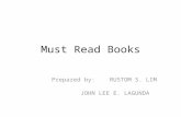 Must Read Books Prepared by: RUSTOM S. LIM JOHN LEE E. LAGUNDA.