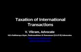 Taxation of International Transactions V. Vikram, Advocate M/s Subbaraya Aiyar, Padmanabhan & Ramamani (S.A.P.R) Advocates  vvikram@saprlaw.com.