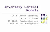 Inventory Control Models Ch 4 (Known Demands) R. R. Lindeke IE 3265, Production And Operations Management.