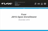 Fuse 2015 Open Enrollment December 2014. 2 Agenda Review all 2015 insurance benefits Outline action items for enrollment / changes Q & A.