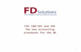 FRS 100/101 and 102 The new accounting standards for the UK 1.