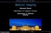 Medical Imaging Mohammad Dawood Department of Computer Science University of Münster Germany.