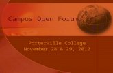 Campus Open Forum Porterville College November 28 & 29, 2012.