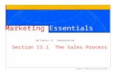 Chapter 13 Initiating the Sale1 Section 13.1 The Sales Process Chapter 13 Initiating the Sale Marketing Essentials.