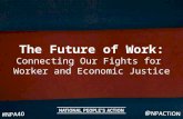 The Future of Work: Connecting Our Fights for Worker and Economic Justice.