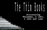 Discovering Philemon, 2 John, 3 John and Jude. The Thin Books.