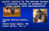 Health, Poverty, Incarceration and Social Justice in the United States: A critical review of evidence of close links with neoliberalism Stephen Nkansah-Amankra,