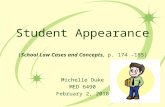 Student Appearance (School Law Cases and Concepts, p. 174 -185) Michelle Duke MED 6490 February 2, 2010.