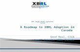 A Roadmap to XBRL Adoption in Canada Gord Beal, CICA Geoff Zakaib, XBRL Canada.