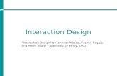 Interaction Design “Interaction Design” by Jennifer Preece, Yvonne Rogers, and Helen Sharp – published by Wiley, 2002.