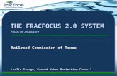 THE FRACFOCUS 2.0 SYSTEM Railroad Commission of Texas Leslie Savage, Ground Water Protection Council Focus on Disclosure.