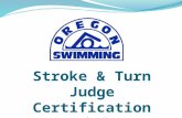 Stroke & Turn Judge Certification Clinic. Agenda OSI Officiating Philosophy Certification Requirements Officials Attire Rules Judging process Assignment.