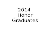 2014 Honor Graduates. Valedictorian Emily Peacock The University of Texas at Austin.