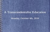 A Transcendentalist Education Monday, October 4th, 2010.