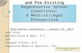 The Oregon Legal Definition of Arthritis and Pre-Existing Degenerative Spinal Conditions: A Medical/Legal Perspective OSIA Winter Conference – January.