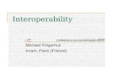 Interoperability Michael Fingerhut Ircam, Paris (France)