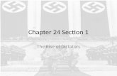 Chapter 24 Section 1 The Rise of Dictators. Totalitarian Has total control over a nation Dominates every aspect of life Uses terror to suppress individual.