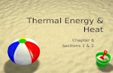 Thermal Energy & Heat Chapter 6 Sections 1 & 2. Temperature & Thermal Energy Section 1.