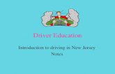 Driver Education Introduction to driving in New Jersey Notes.
