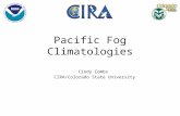 Pacific Fog Climatologies Cindy Combs CIRA/Colorado State University.