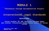 PtD Project (IRCT, HRFT, REDRESS, PHR) MODULE 1 Prevention through Documentation Project International Legal Standards CONTRIBUTORS: Vincent Iacopino,