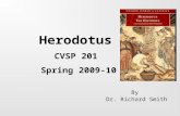 Herodotus By Dr. Richard Smith CVSP 201 Spring 2009-10.