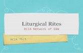 RCIA 75/3 Liturgical Rites RCIA Network of E&W. 75/3 The Church, like a mother [a Matre Ecclesia], helps the catechumens on their journey by means of.