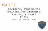 Emergency Procedures Training For Students, Faculty & Staff By the Pacific Alert Team.