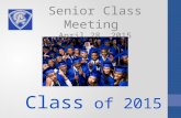 Class of 2015 Senior Class Meeting April 28, 2015.