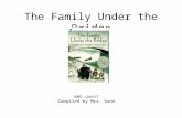 The Family Under the Bridge Web quest Compiled by Mrs. Kane.
