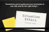 Situation Ethics Charlotte Vardy “Sometimes you’ve gotta put your principles to one side and do the right thing”…