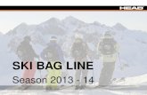 1 SKI BAG LINE Season 2013 - 14. 2 Rebel´s Line Rebels Movie + Graffiti act.