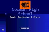 Norman High School Band, Orchestra & Choir presents.