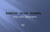 Fine Arts Department  The goal of the Ramsay High School Fine Arts Department is to provide a program which enhances cultural and intellectual growth.