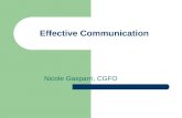 Effective Communication Nicole Gasparri, CGFO. Create the Environment Welcome Introductions Ground Rules Concerns.