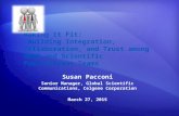 Susan Pacconi Senior Manager, Global Scientific Communications, Celgene Corporation March 27, 2015 Making it Fit: Building Integration, Collaboration,